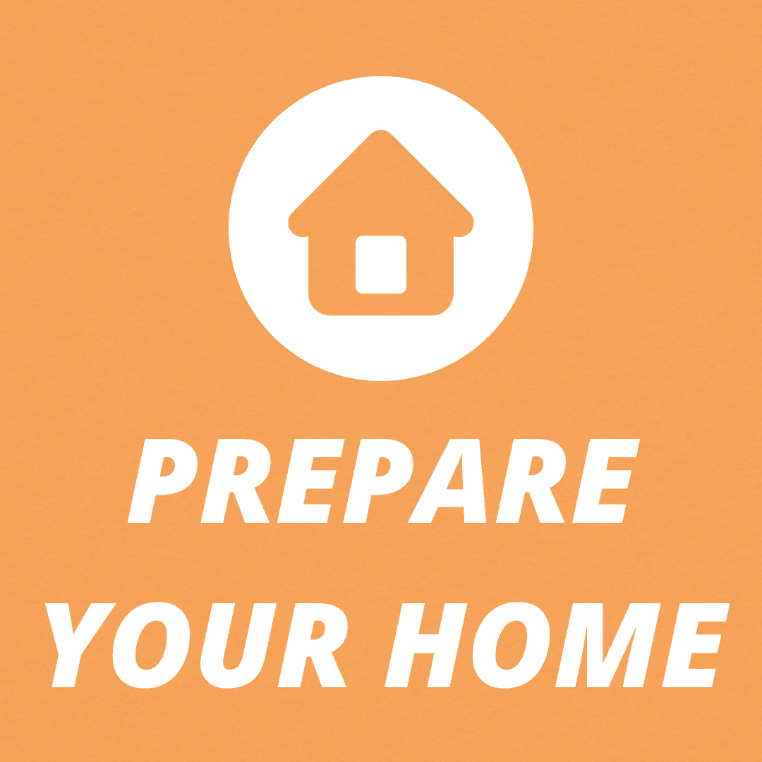Prepare Your Home